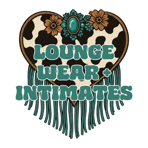 LOUNGE WEAR & INTIMATES | WESTERN STYLIN'