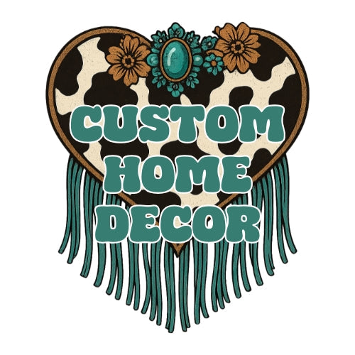 CUSTOM HOME DECOR