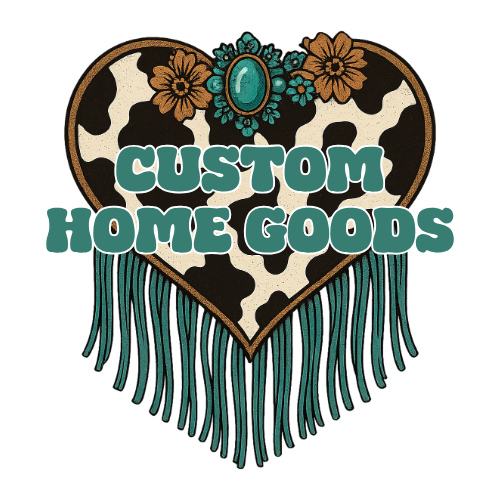 CUSTOM HOME GOODS