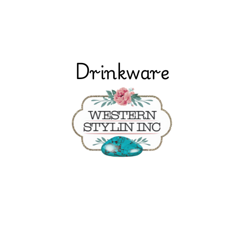 DRINKWARE | WESTERN STYLIN'
