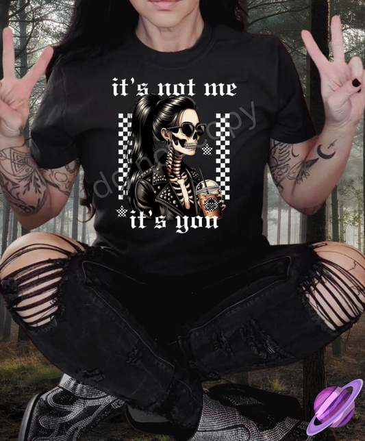 ITS NOT ME ITS YOU TEE