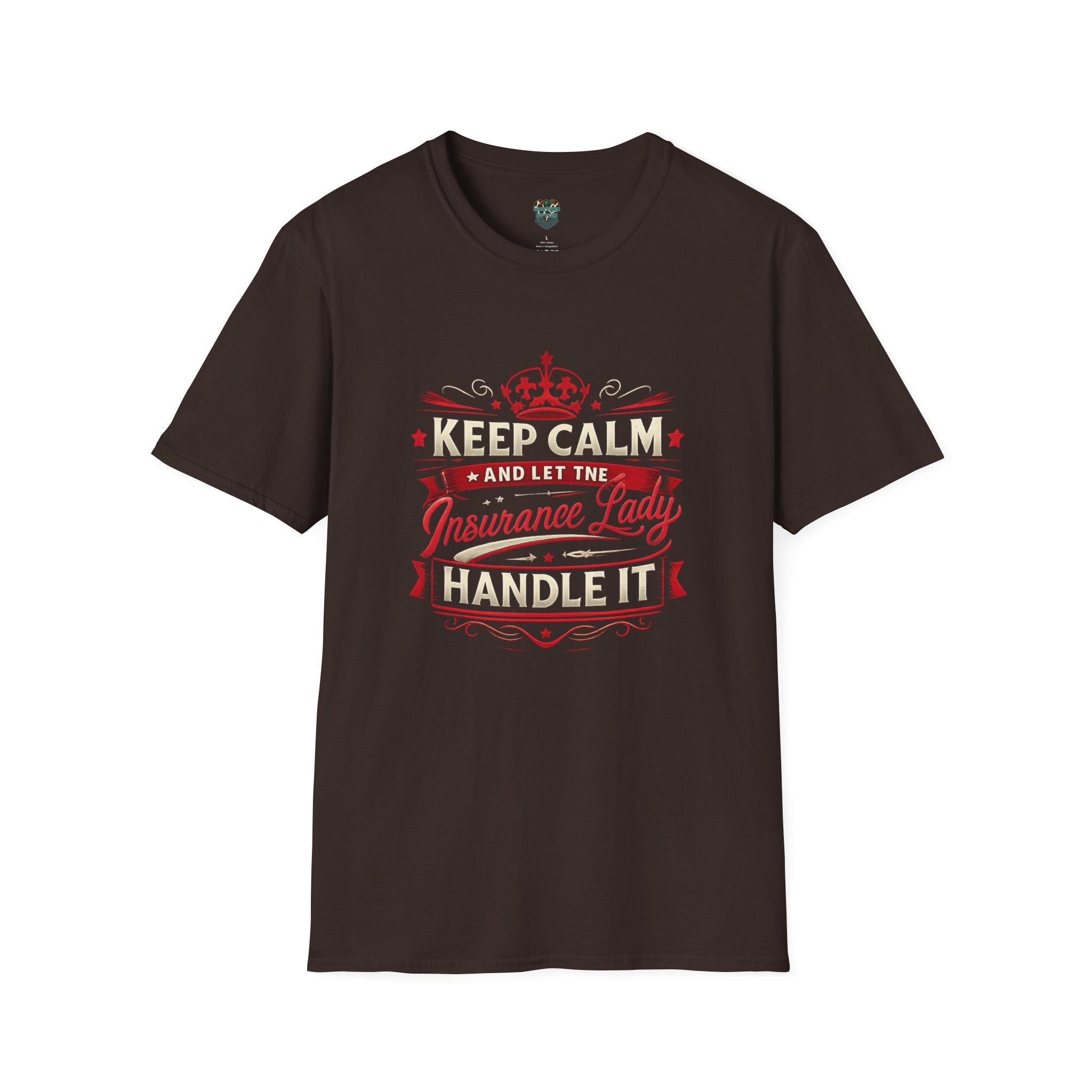 CUSTOM GRAPHIC TEE - KEEP CALM AND LET THE INSURANCE LADY HANDLE IT! T-Shirt
