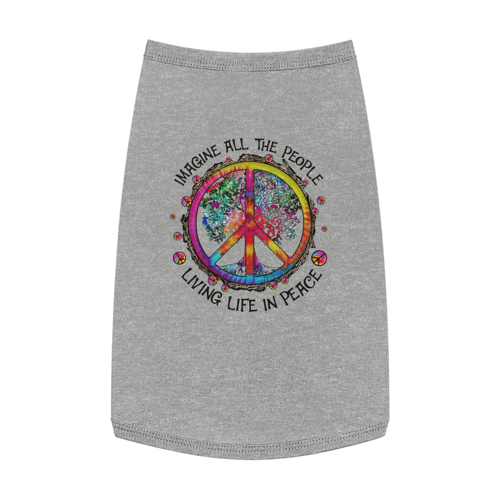 PEACE SIGN PET TANK TOP - "IMAGINE ALL THE PEOPLE, LIVING LIFE IN PEACE" COLORFUL HIPPIE CUSTOM TEE Pets