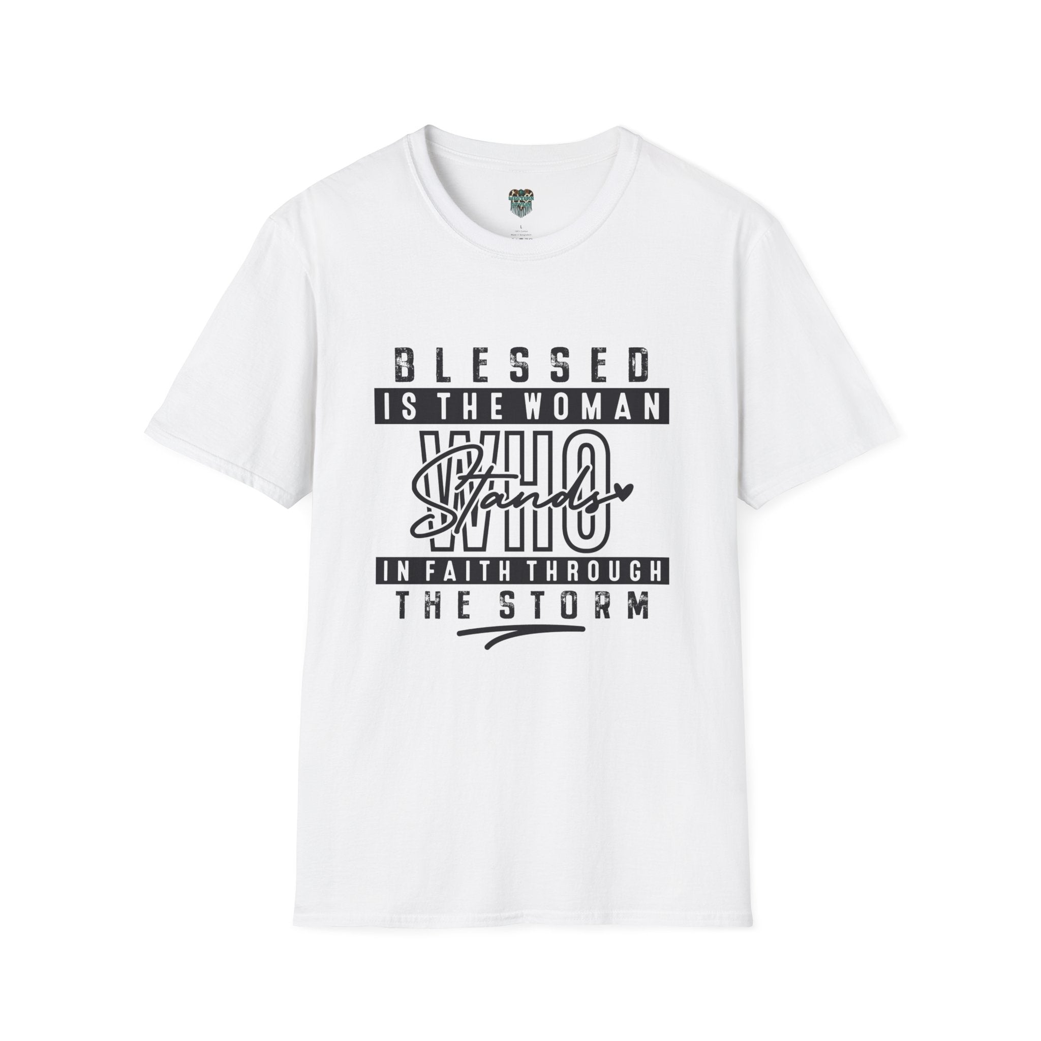 BLESSED IS THE WOMAN WHO STANDS IN FAITH THROUGH THE STORM - CUSTOM DTF T-SHIRT T-Shirt