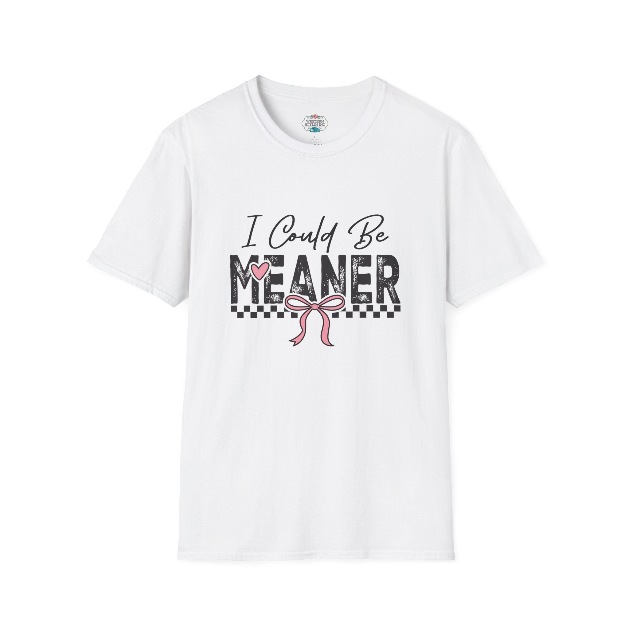 I COULD BE MEANER T-SHIRT - CUTE CHECKERED PINK BOW CUSTOM TSHIRT T-Shirt