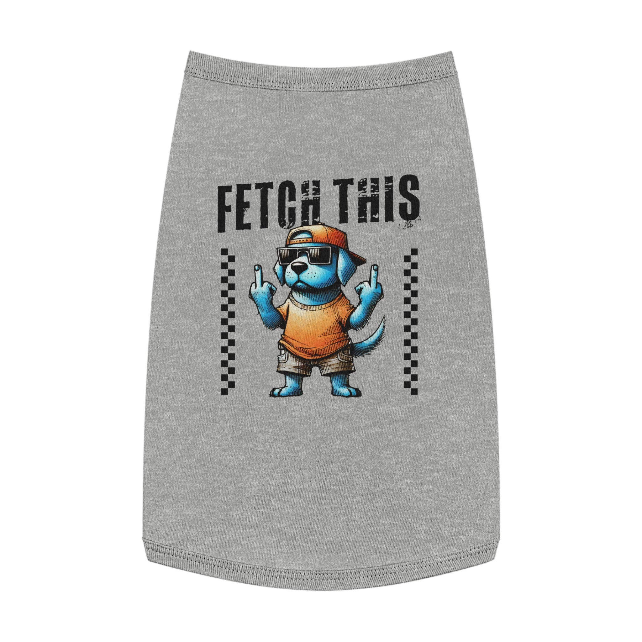 FETCH THIS DOG TANK TOP - FUNNY GRUMPY PUP PET SHIRT Pets