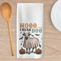 MOOOO I MEAN BOO KITCHEN TEA TOWEL