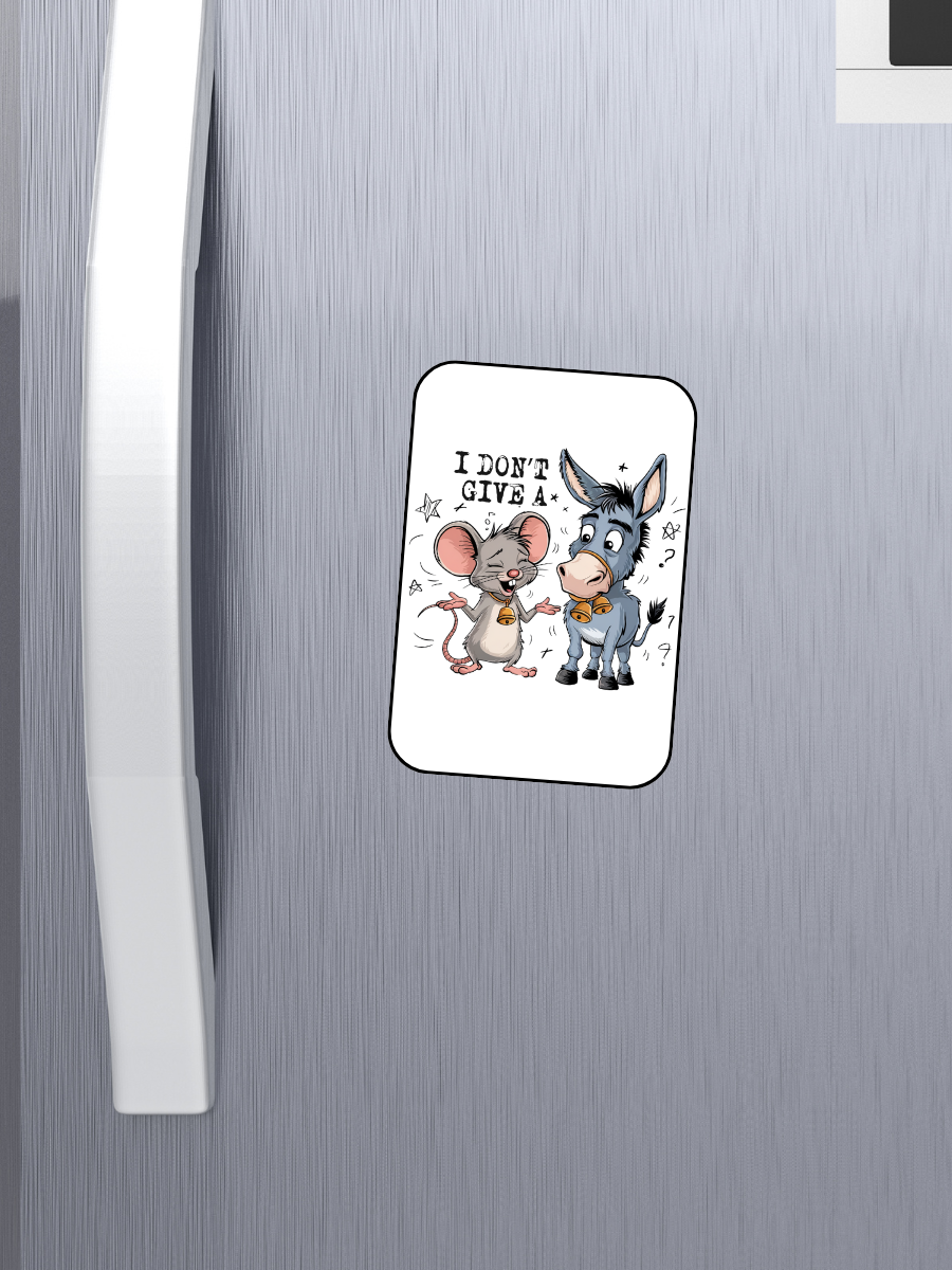 I dont' give a Magnets