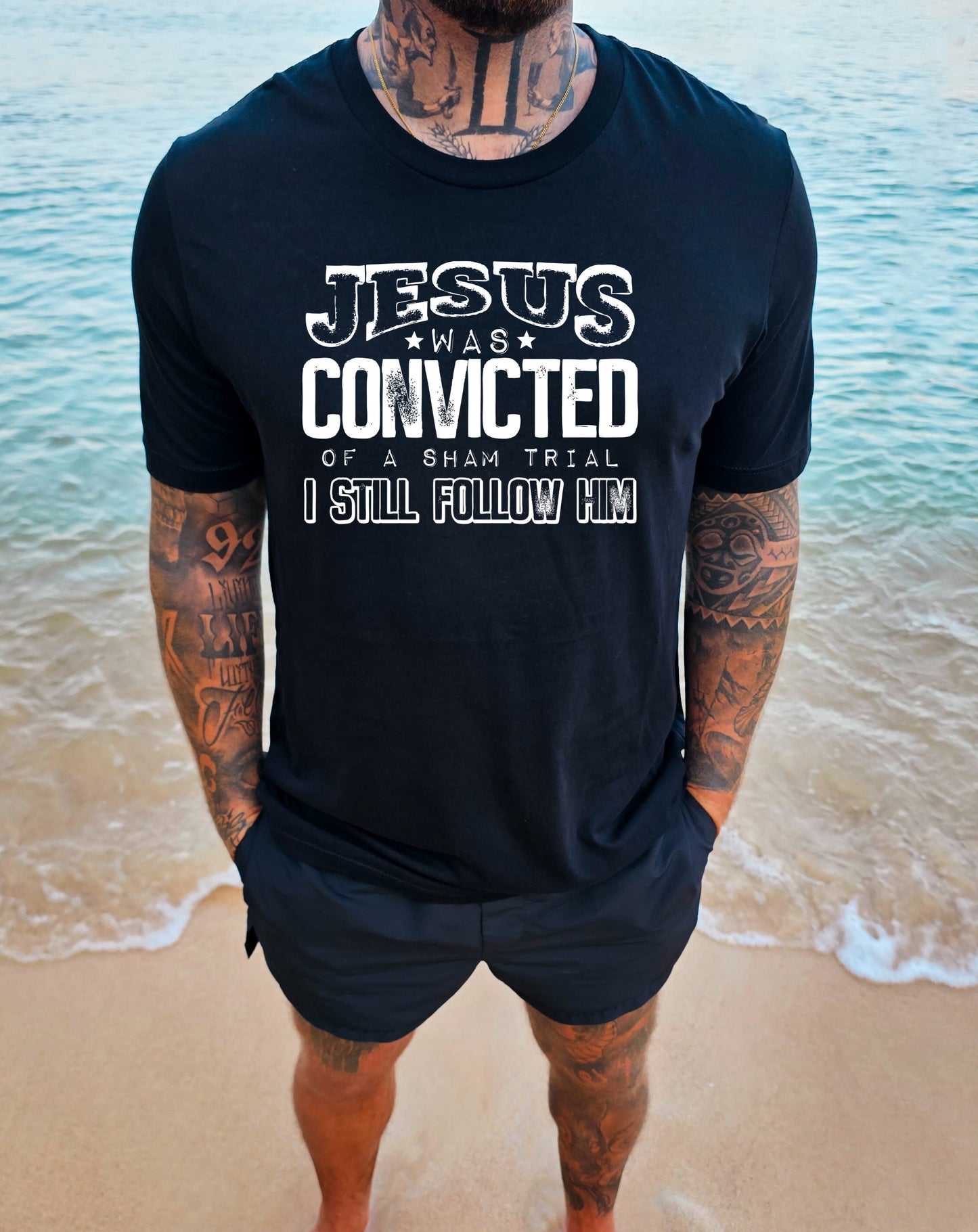 Jesus was convicted I still follow him