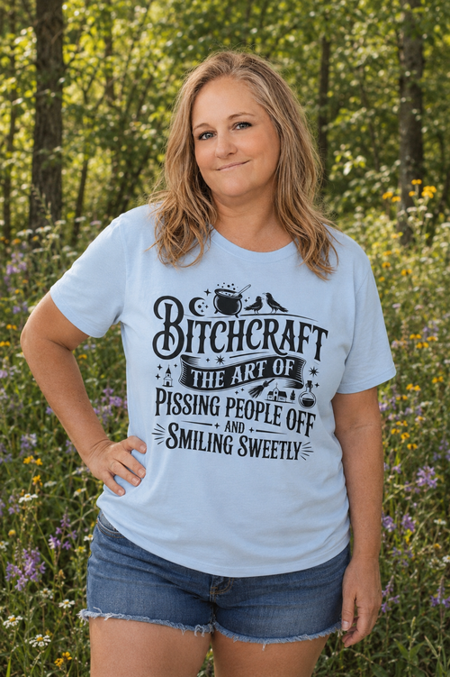 BITCHCRAFT TSHIRT - THE ART OF PISSING PEOPLE OFF AND SMILING SWEETLY GRAPHIC TEE T-Shirt