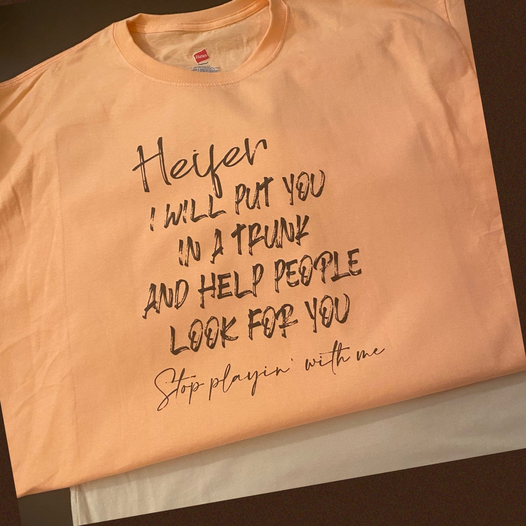 HEIFER STOP PLAYING CUSTOM GRAPHIC TOP - WESTERN STYLIN'