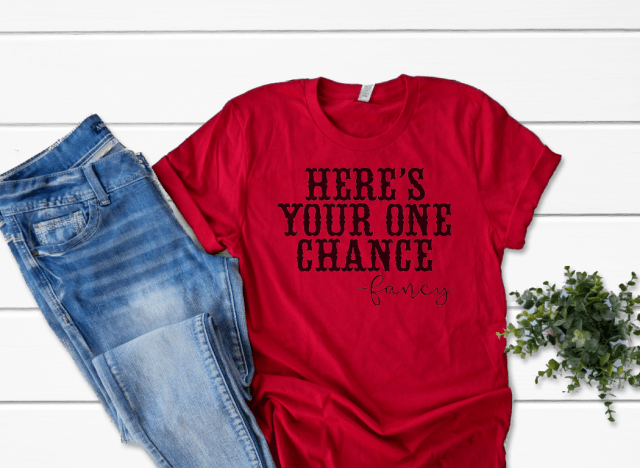 HERE'S YOUR ONE CHANCE - FANCY - WESTERN STYLIN'