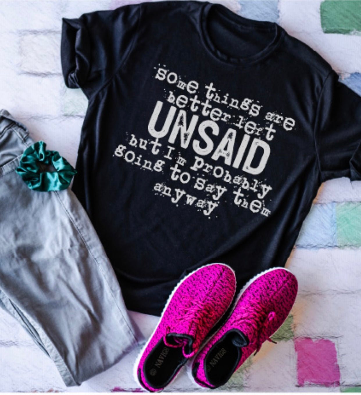 SOME THINGS ARE BETTER LEFT UNSAID...CUSTOM TSHIRT - WESTERN STYLIN'