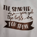 THE SMARTER YOU GET CUSTOM GRAPHIC TOP - WESTERN STYLIN'