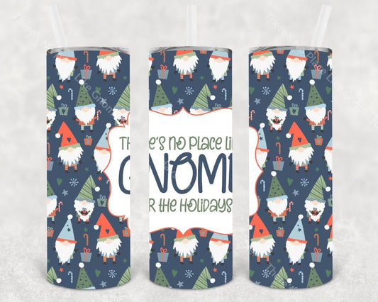 There's No Place Like Gnome for the Holidays 20 oz Skinny Tumbler - WESTERN STYLIN'